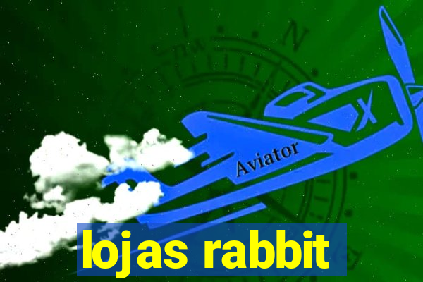 lojas rabbit